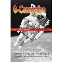 The G-Connection: Harness Gravity and Reduce Aging - The G-Connection: Harness Gravity and Reduce Aging - jetzt bei oelder-buchhandlung.de kaufen