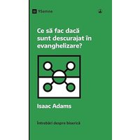 Ce s¿ fac dac¿ sunt descurajat în evanghelizare? (What If I'm Discouraged in My Evangelism?) (Romanian) (Church Questions (Romanian)) - Ce s¿ fac dac¿ sunt descurajat în evanghelizare? (What If I'm Discouraged in My Evangelism?) (Romanian) (Church Questions (Romanian)) - jetzt bei oelder-buchhandlung.de kaufen