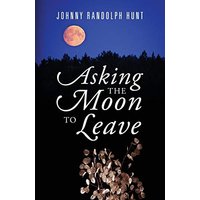 Asking the Moon to Leave - Asking the Moon to Leave - jetzt bei oelder-buchhandlung.de kaufen
