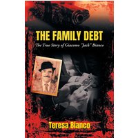 The Family Debt: The True Story of Giacomo Jack Bianco - The Family Debt: The True Story of Giacomo Jack Bianco - jetzt bei oelder-buchhandlung.de kaufen