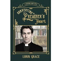 Converting the Preacher's Heart: A Sweet Western Romance (Bradford Brides, Band 3) - Converting the Preacher's Heart: A Sweet Western Romance (Bradford Brides, Band 3) - jetzt bei oelder-buchhandlung.de kaufen