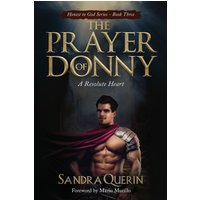 The Prayer of Donny: A Resolute Heart (Honest to God, Band 3) - The Prayer of Donny: A Resolute Heart (Honest to God, Band 3) - jetzt bei oelder-buchhandlung.de kaufen