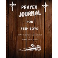 Prayer Journal For Teen Boys: 52 week scripture, devotional, and guided prayer journal - Prayer Journal For Teen Boys: 52 week scripture, devotional, and guided prayer journal - jetzt bei oelder-buchhandlung.de kaufen
