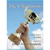 The Champion: Julian's Private Scrapbook Book 5 - The Champion: Julian's Private Scrapbook Book 5 - jetzt bei oelder-buchhandlung.de kaufen
