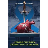 Herod's Children Crumulent Collection - Herod's Children Crumulent Collection - jetzt bei oelder-buchhandlung.de kaufen