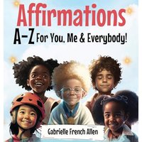 Affirmations A-Z For You, Me & Everybody - Affirmations A-Z For You, Me & Everybody - jetzt bei oelder-buchhandlung.de kaufen