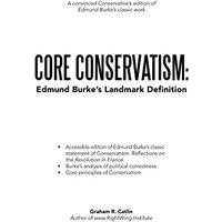 Core Conservatism: Edmund Burke's Landmark Definition - Core Conservatism: Edmund Burke's Landmark Definition - jetzt bei oelder-buchhandlung.de kaufen