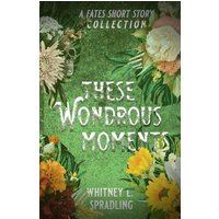 These Wondrous Moments - These Wondrous Moments - jetzt bei oelder-buchhandlung.de kaufen