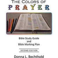 The Colors of Prayer: Bible Study Guide and Bible Marking Plan - The Colors of Prayer: Bible Study Guide and Bible Marking Plan - jetzt bei oelder-buchhandlung.de kaufen