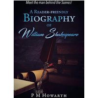 A Reader-Friendly Biography of William Shakespeare - A Reader-Friendly Biography of William Shakespeare - jetzt bei oelder-buchhandlung.de kaufen