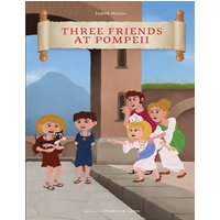 Three Friends at Pompeii - Three Friends at Pompeii - jetzt bei oelder-buchhandlung.de kaufen