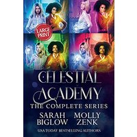 Celestial Academy: The Complete Series (Biglow & Zenk Fantasy Boxed Sets and Bundles) - Celestial Academy: The Complete Series (Biglow & Zenk Fantasy Boxed Sets and Bundles) - jetzt bei oelder-buchhandlung.de kaufen