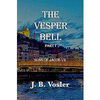The Vesper Bell, Part I-Sons Of Jacob VII - The Vesper Bell, Part I-Sons Of Jacob VII - jetzt bei oelder-buchhandlung.de kaufen