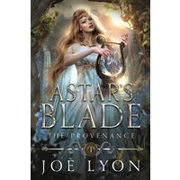 The Provenance: Astar’s Blade - The Provenance: Astar’s Blade - jetzt bei oelder-buchhandlung.de kaufen