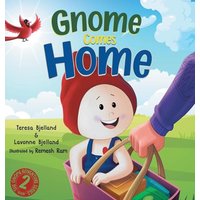 Gnome Comes Home: A Children's Book About the Excitement and Anxiety of Moving in with a New Family (Gnome Adventure) - Gnome Comes Home: A Children's Book About the Excitement and Anxiety of Moving in with a New Family (Gnome Adventure) - jetzt bei oelder-buchhandlung.de kaufen
