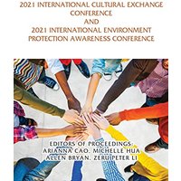 2021 International Cultural Exchange Conference and 2021 International Environment Protection Awareness Conference - 2021 International Cultural Exchange Conference and 2021 International Environment Protection Awareness Conference - jetzt bei oelder-buchhandlung.de kaufen