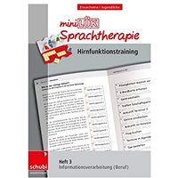 Schubi-LÜK-Sprachtherapie Erwachsene: miniLÜK-Sprachtherapie - Hirnfunktionstraining: Heft 3 Infomationsverarbeitung Beruf