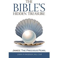 The Bible's Hidden Treasure: James: the Precious Pearl - The Bible's Hidden Treasure: James: the Precious Pearl - jetzt bei oelder-buchhandlung.de kaufen