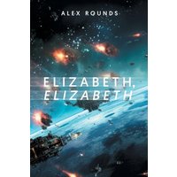Elizabeth, Elizabeth - Elizabeth, Elizabeth - jetzt bei oelder-buchhandlung.de kaufen