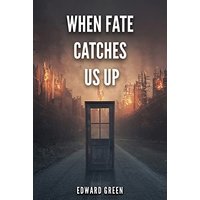 When Fate Catches Us Up - When Fate Catches Us Up - jetzt bei oelder-buchhandlung.de kaufen
