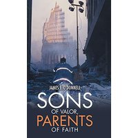 Sons of Valor, Parents of Faith - Sons of Valor, Parents of Faith - jetzt bei oelder-buchhandlung.de kaufen