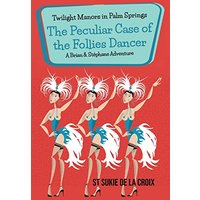 Twilight Manors in Palm Springs: The Peculiar Case of the Follies Dancer - Twilight Manors in Palm Springs: The Peculiar Case of the Follies Dancer - jetzt bei oelder-buchhandlung.de kaufen