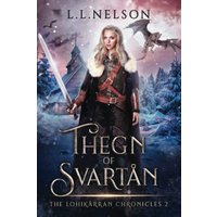 Thegn of Svartån (The Lohikärran Chronicles (A Young Adult Portal Fantasy Series), Band 2) - Thegn of Svartån (The Lohikärran Chronicles (A Young Adult Portal Fantasy Series), Band 2) - jetzt bei oelder-buchhandlung.de kaufen