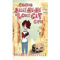 Grandma BallyHuHu and the Crazy Cat Caper: The Crazy Cat Caper - Grandma BallyHuHu and the Crazy Cat Caper: The Crazy Cat Caper - jetzt bei oelder-buchhandlung.de kaufen