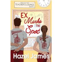 Ex Marks the Spot: A Second Chance Romantic Comedy (Teachers' Lounge, Band 3) - Ex Marks the Spot: A Second Chance Romantic Comedy (Teachers' Lounge, Band 3) - jetzt bei oelder-buchhandlung.de kaufen