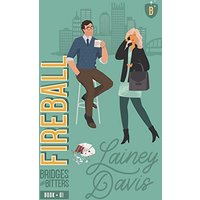 Fireball: An Enemies to Lovers Romance (Bridges and Bitters, Band 1) - Fireball: An Enemies to Lovers Romance (Bridges and Bitters, Band 1) - jetzt bei oelder-buchhandlung.de kaufen