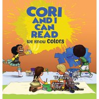Cori and I Can Read: We Know Colors - Cori and I Can Read: We Know Colors - jetzt bei oelder-buchhandlung.de kaufen