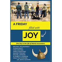 A Friday Filled with Joy: One Day in the Life of a Radically Innovative Company - A Friday Filled with Joy: One Day in the Life of a Radically Innovative Company - jetzt bei oelder-buchhandlung.de kaufen