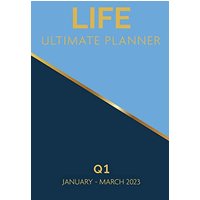 Life Ultimate Planner: Q1 January - March 2023 - Life Ultimate Planner: Q1 January - March 2023 - jetzt bei oelder-buchhandlung.de kaufen
