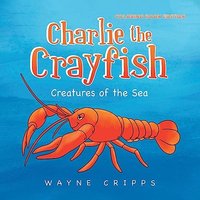 Charlie the Crayfish: Coloring Book Edition - Charlie the Crayfish: Coloring Book Edition - jetzt bei oelder-buchhandlung.de kaufen