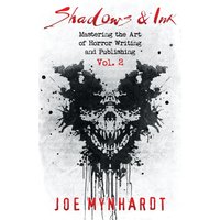 Shadows & Ink Vol. 2: Mastering the Art of Horror Writing and Publishing (Shadows & Ink series for horror authors, Band 2) - Shadows & Ink Vol. 2: Mastering the Art of Horror Writing and Publishing (Shadows & Ink series for horror authors, Band 2) - jetzt bei oelder-buchhandlung.de kaufen