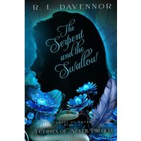 The Serpent and the Swallow: A Curses of Never Prequel - The Serpent and the Swallow: A Curses of Never Prequel - jetzt bei oelder-buchhandlung.de kaufen