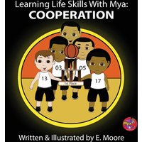Learning Life Skills with Mya: Cooperation - Learning Life Skills with Mya: Cooperation - jetzt bei oelder-buchhandlung.de kaufen