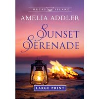 Sunset Serenade (Orcas Island Large Print, Band 5) - Sunset Serenade (Orcas Island Large Print, Band 5) - jetzt bei oelder-buchhandlung.de kaufen