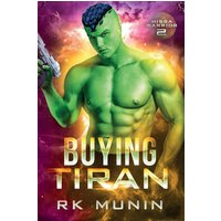 Buying Tiran: Sci-fi, Alien Warrior Romance - Hissa Warrior, Book 2 (Hissa Warrior Series, Band 2) - Buying Tiran: Sci-fi, Alien Warrior Romance - Hissa Warrior, Book 2 (Hissa Warrior Series, Band 2) - jetzt bei oelder-buchhandlung.de kaufen