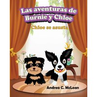 Las aventuras de Burnie y Chloe: Chloe se asusta (The Adventures of Burnie & Chloe, Band 8) - Las aventuras de Burnie y Chloe: Chloe se asusta (The Adventures of Burnie & Chloe, Band 8) - jetzt bei oelder-buchhandlung.de kaufen