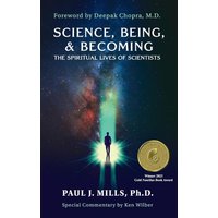 Science, Being, & Becoming: The Spiritual Lives of Scientists - Science, Being, & Becoming: The Spiritual Lives of Scientists - jetzt bei oelder-buchhandlung.de kaufen
