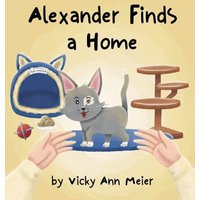 Alexander Finds a Home (Alexander's Adventures) - Alexander Finds a Home (Alexander's Adventures) - jetzt bei oelder-buchhandlung.de kaufen