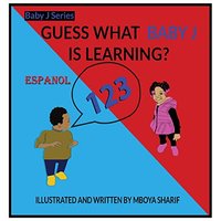 Guess What Baby J is Learning? 123's Spanish - Guess What Baby J is Learning? 123's Spanish - jetzt bei oelder-buchhandlung.de kaufen