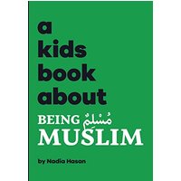 A Kids Book About Being Muslim - A Kids Book About Being Muslim - jetzt bei oelder-buchhandlung.de kaufen