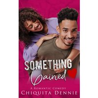 Something Gained: A Enemies To Lovers Fake Relationship (Something Series, Band 1) - Something Gained: A Enemies To Lovers Fake Relationship (Something Series, Band 1) - jetzt bei oelder-buchhandlung.de kaufen