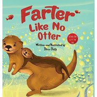 Farter Like No Otter: Fathers Day Gifts For Dad: A Picture Book with not-so-Gross Words | Laughing Out Loud and Bonding Together with the Craziest Story Ever Told About Otters - Farter Like No Otter: Fathers Day Gifts For Dad: A Picture Book with not-so-Gross Words | Laughing Out Loud and Bonding Together with the Craziest Story Ever Told About Otters - jetzt bei oelder-buchhandlung.de kaufen