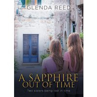 A Sapphire out of Time: Two sisters being lost in time - A Sapphire out of Time: Two sisters being lost in time - jetzt bei oelder-buchhandlung.de kaufen