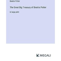 The Great Big Treasury of Beatrix Potter: in large print
