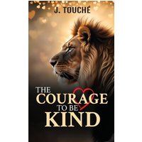 The Courage to Be Kind - The Courage to Be Kind - jetzt bei oelder-buchhandlung.de kaufen