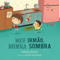 Meu irmão, minha sombra - Meu irmão, minha sombra - jetzt bei oelder-buchhandlung.de kaufen